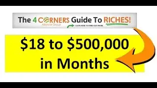 How Four Corners Alliance Group Presentation turn $18 into $500,000