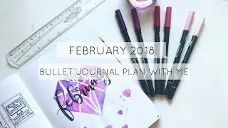 February 2018 Bullet Journal Plan With Me