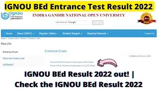 IGNOU BEd Entrance Test Result 2022 | IGNOU BEd Result 2022 out! | Check the IGNOU BEd Result 2022