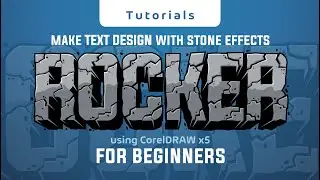 TUTORIALS make TEXT DESIGN with stone effects. using CorelDRAW X5 for beginners