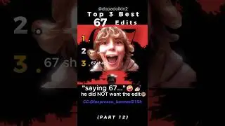 Ranking the Best 67 Edits PART 12