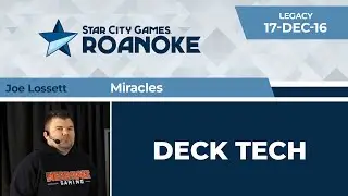 SCGPC: Deck Tech - Miracles with Joe Lossett | Legacy