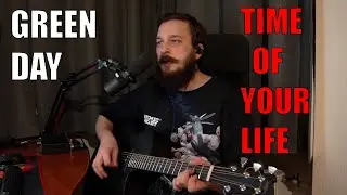 Green Day - Time of Your Life (cover)