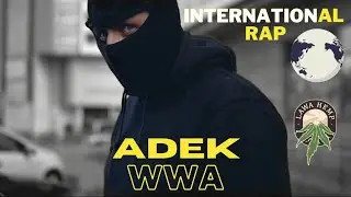 ADEK WWA - INTERNATIONAL RAP