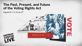 The Past, Present, and Future of the Voting Rights Act