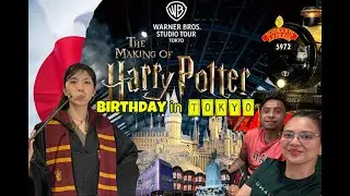 Birthday in Japan II (The Making of Harry Potter Studio Tour Tokyo)