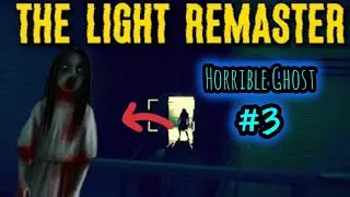The Light (Remaster Edison) Horrible Ghost Standing in Front Of Me (#3)