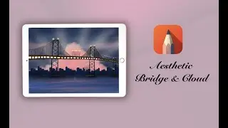 Autodesk Sketchbook - Draw a Aesthetic Bridge with Cityscape & Cloud in iPad. #digitalart #aesthetic
