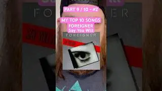 FOREIGNER Say You Will TOP 10 SONGS #foreigner #lougramm #mickjones #80smusic #80srock #classicrock