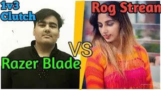 Razer Blade VS Rog Stream | 1v3 Clutch By Razer | Chandan Gaming