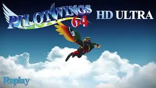 Pilotwings 64: Replay HD