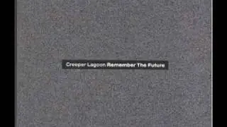 The Way It Goes - Creeper Lagoon