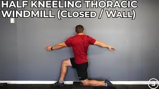 Half Kneeling Thoracic Windmill (Closed / Wall)