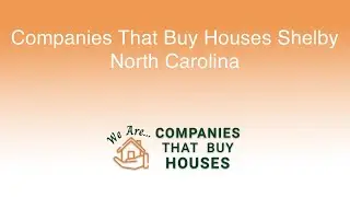 Companies That Buy Houses Shelby North Carolina | 844-285-9690