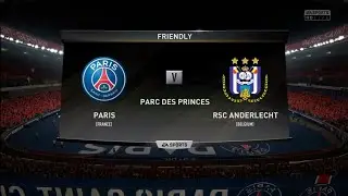 FIFA 18 | World Class | Friendly | Paris v RSC Anderlecht | Parc des Princes