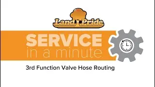 3rd Function Valve Hose Routing | Land Pride&reg;