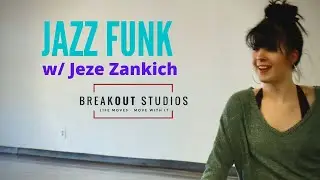 Jazz Funk w/ Jeze Zankich. BreakOut Studios Online Dance Classes.