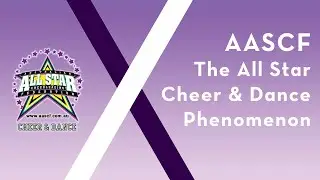 AASCF: The All Star Cheer & Dance Phenomenon