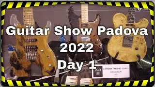 Guitar Show Padova 2022: video report for Saturday