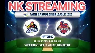 Chepauk Super Gillies Vs Salem Spartans Live | CSG vs SS 2nd Match Live | TNPL 2023 Live