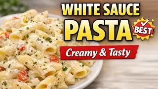 Creamy White Sauce Pasta Recipe 😋 | Restaurant Style Pasta at Home  