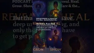 EPISODE 07:  Reveal. Heal. Grow. Show.  Spiritual Warfare & the Purpose of Your Attacks