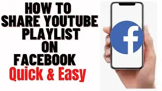 how to share youtube playlist on facebook 2024