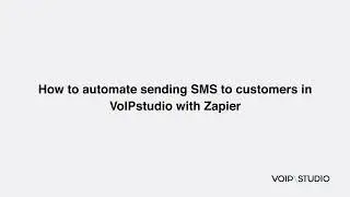 How to automate sending SMS to customers in VoIPstudio with Zapier