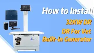 32KW Vet DR | How to Install 32KW Vet X-ray Machine DR | MeCan Medical