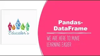 Pandas DataFrames | by Educator's