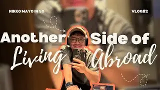 Vlog 2 &mdash; The Other Side of Living Abroad | Being Sick Overseas | Nikko Mayo in SG
