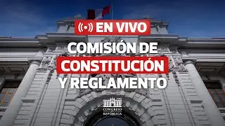 🔴 EN VIVO: Comisi&oacute;n de Constituci&oacute;n y Reglamento | 1 DE DICIEMBRE DEL 2025