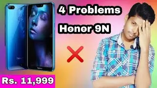 Honor 9N Launch With 4 Problems ! With Notch, Rs. 11,999 | Check out...