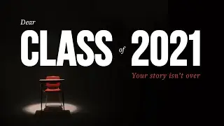 Dear Class of 2021 (Your Story Isn't Over) | Sam Demma
