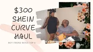 $300 SHEIN CURVE HAUL | 4x-5x | Plus Size Fashion | Boyfriend Rates Outfits