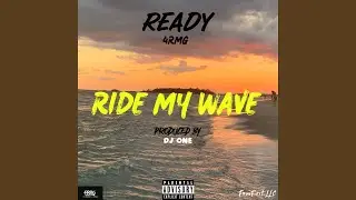 Ride My Wave (feat. Dj One)