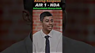 AIR -1 UPSC NDA 2- 2022 Topper from DW | Karam karte chalo Fal ki chinta mat karo 💪🏻🔥#Shorts