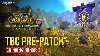 🔴TBC PREPATCH - grinding honor di malam minggu xD