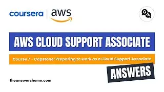 Capstone Preparing to work as a Cloud Support Associate Coursera Answers || theanswershome