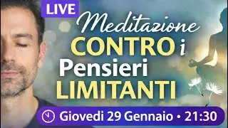 Meditazione Live - Liberati dalle credenze che limitano ore 21,30 - 29 gennaio 2026