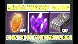 DESTINY 2 SHADOWKEEP GUIDE HOW TO GET MORE ENHANCEMENT CORES AND MOD  COMPONENTS!!