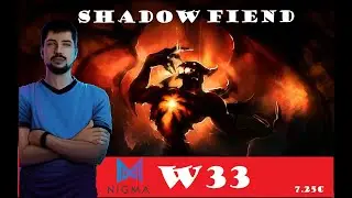[DOTA 2] Nigma.w33 the SHADOW FIEND [MIDLANE] [7.25C]