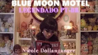 Nicole Dollanganger - Blue moon motel (legendado pt-br)