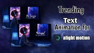 new trending text animation for alight motion ❤️| @MV CREATION01 👍