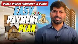 Own A Dream Property in Dubai , UAE | Easy Payment Plan