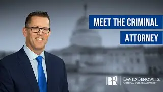 Meet the Criminal Attorney | David Benowitz