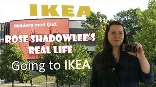 Rose Shadowlee's real life ~ Going to IKEA!