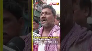 &lsquo;Hindus being targeted&rsquo;, Victim narrates Murshidabad violence aftermath #murshidabadviolence