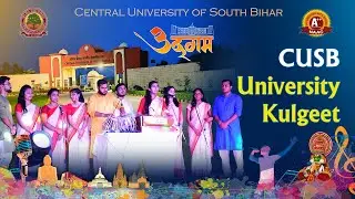 CUSB | Kulgeet | LIVE| Central University of South Bihar | कुलगीत | Anthem | Gaya | Bihar #kulgeet