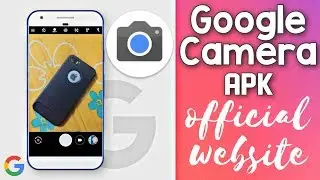 Google Camera Apk: Official Page for Gcam Ports - All Android Device